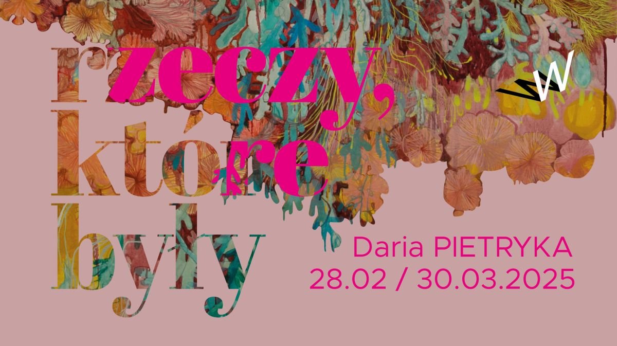 Daria Pietryka. Rzeczy, które były