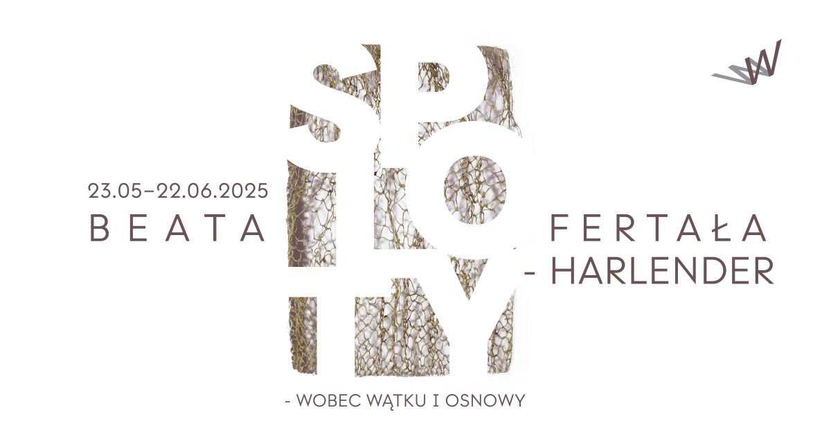 Sploty – wobec wątku i osnowy. Beata Fertała-Harlender