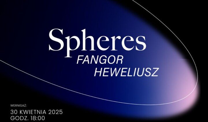 Spheres. Fangor – Heweliusz