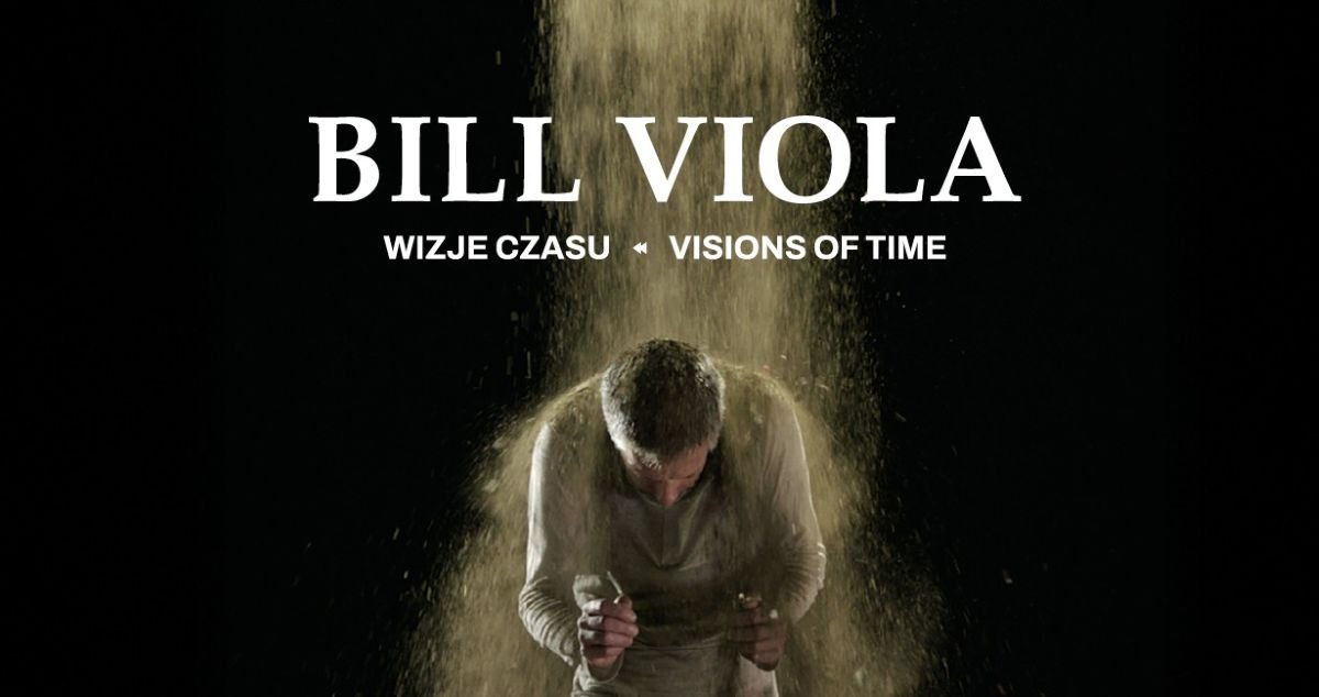 Bill Viola. Wizje czasu