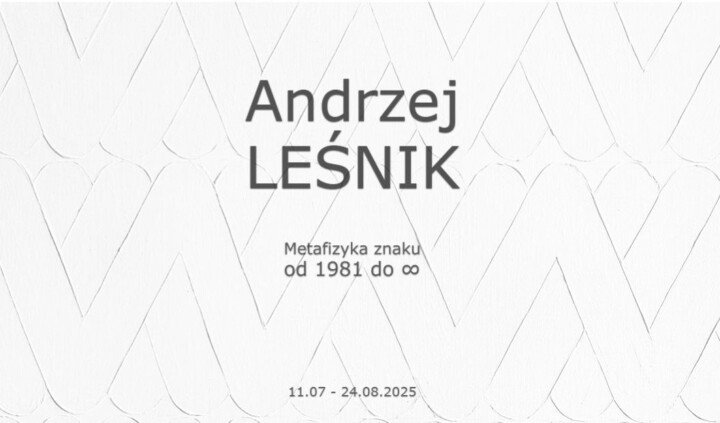 Andrzej Leśnik. Metafizyka znaku od 1981 do ∞