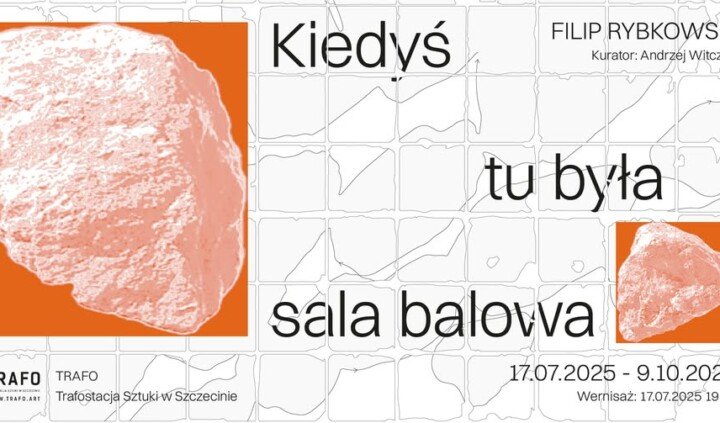 Filip Rybkowski. Kiedyś tu była sala balowa