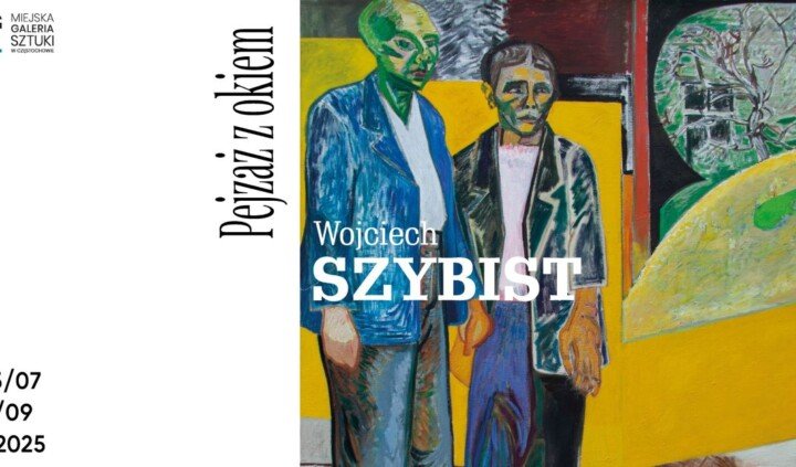 Wojciech Szybist. Pejzaż z okiem