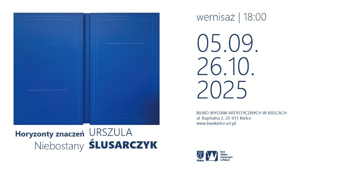Urszula Ślusarczyk. Horyzonty znaczeń. Niebostany.