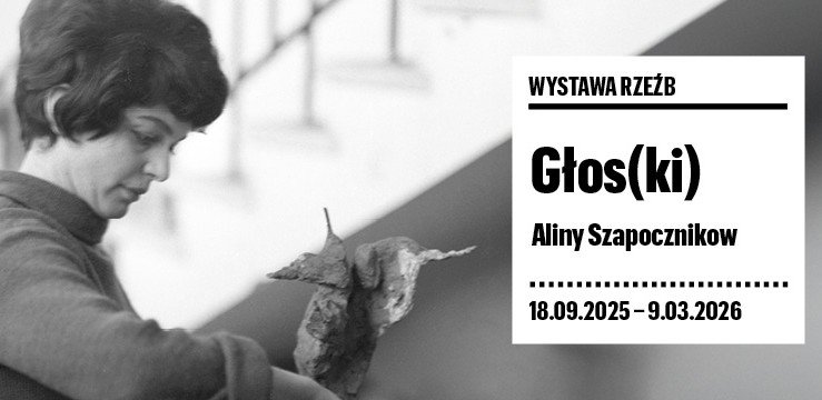 Głos(ki). Alina Szapocznikow