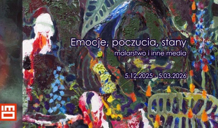 Emocje, poczucia, stany. Malarstwo i inne media