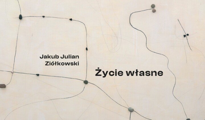 Jakub Julian Ziółkowski. Życie własne