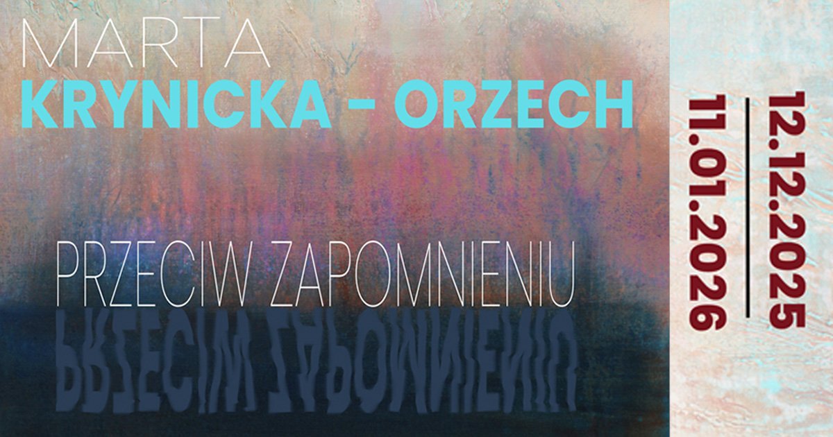 Przeciw zapomnieniu. Marta Krynicka-Orzech