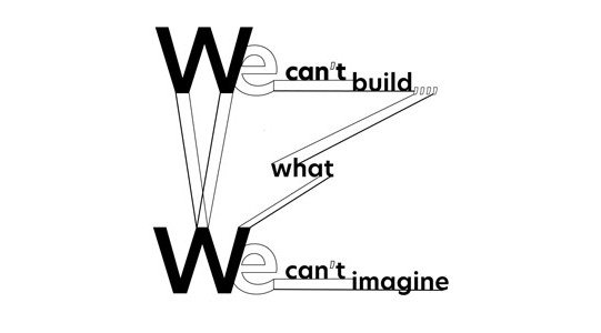 We can’t build what we can’t imagine