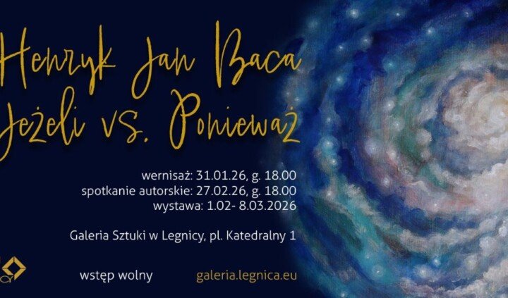 Henryk Jan Baca. Jeżeli vs. Ponieważ