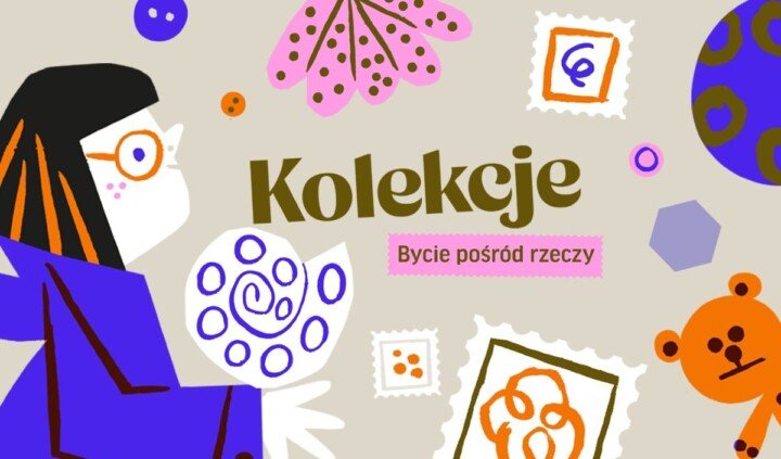 Kolekcje. Bycie pośród rzeczy