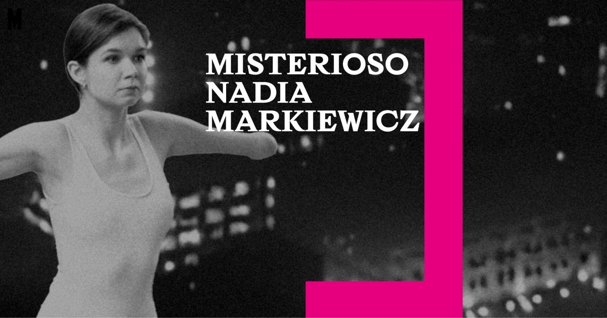 Nadia Markiewicz. Misterioso