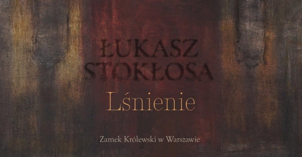 Łukasz Stokłosa. Lśnienie