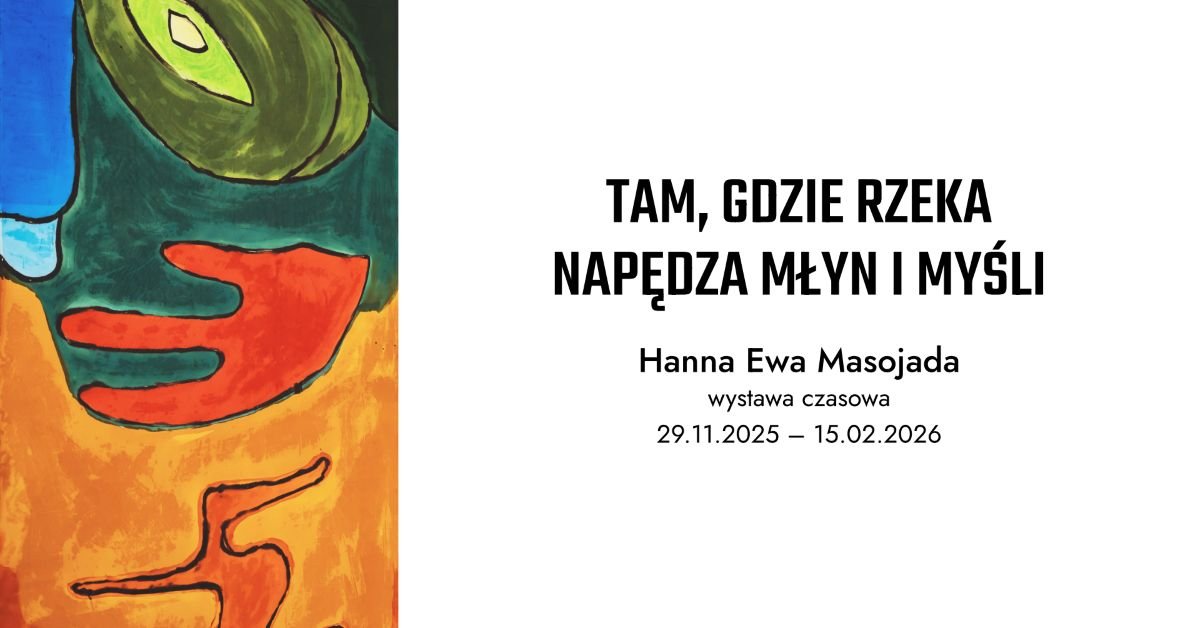 Tam, gdzie rzeka napędza młyn i myśli