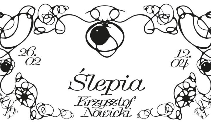 Ślepia. Krzysztof Nowicki