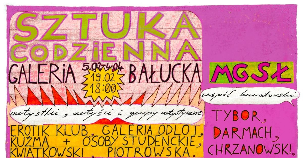 Sztuka codzienna w Galerii Bałuckiej