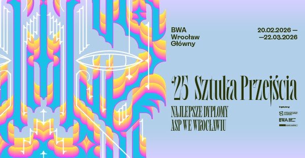 Sztuka Przejścia ’25 – Najlepsze dyplomy ASP