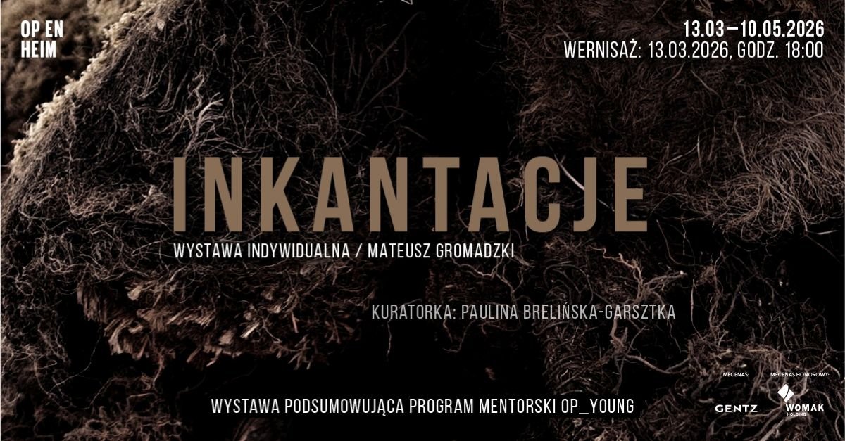 Inkantacje. Mateusz Gromadzki