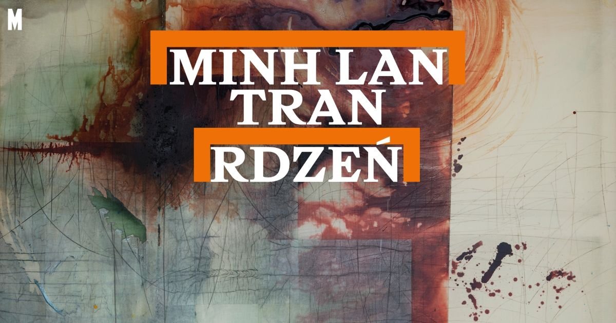Minh Lan Tran. Rdzeń
