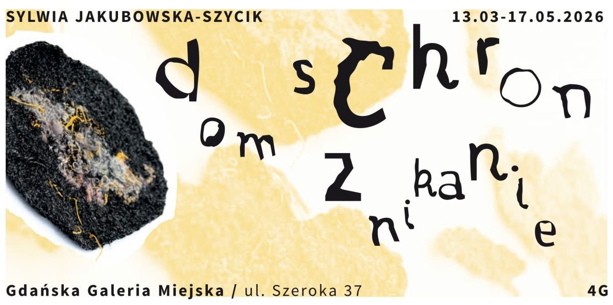 Dom schron / Znikanie. Sylwia Jakubowska-Szycik