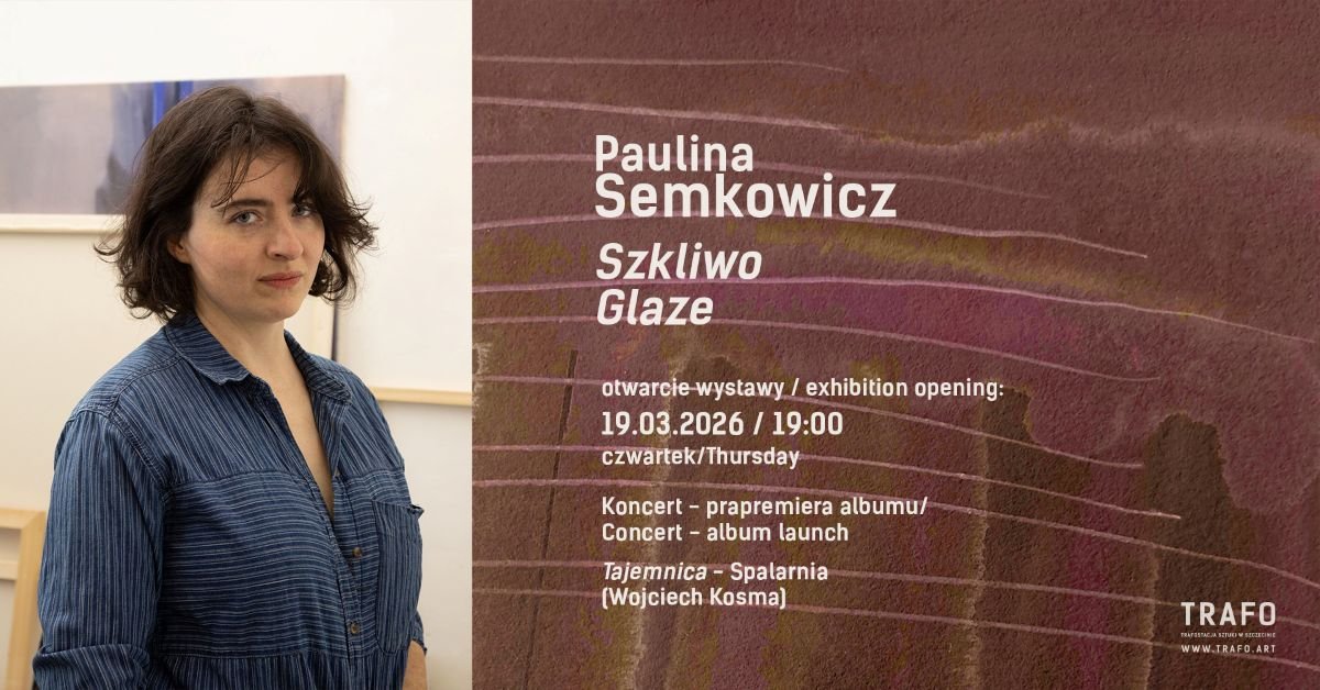 Paulina Semkowicz. Szkliwo