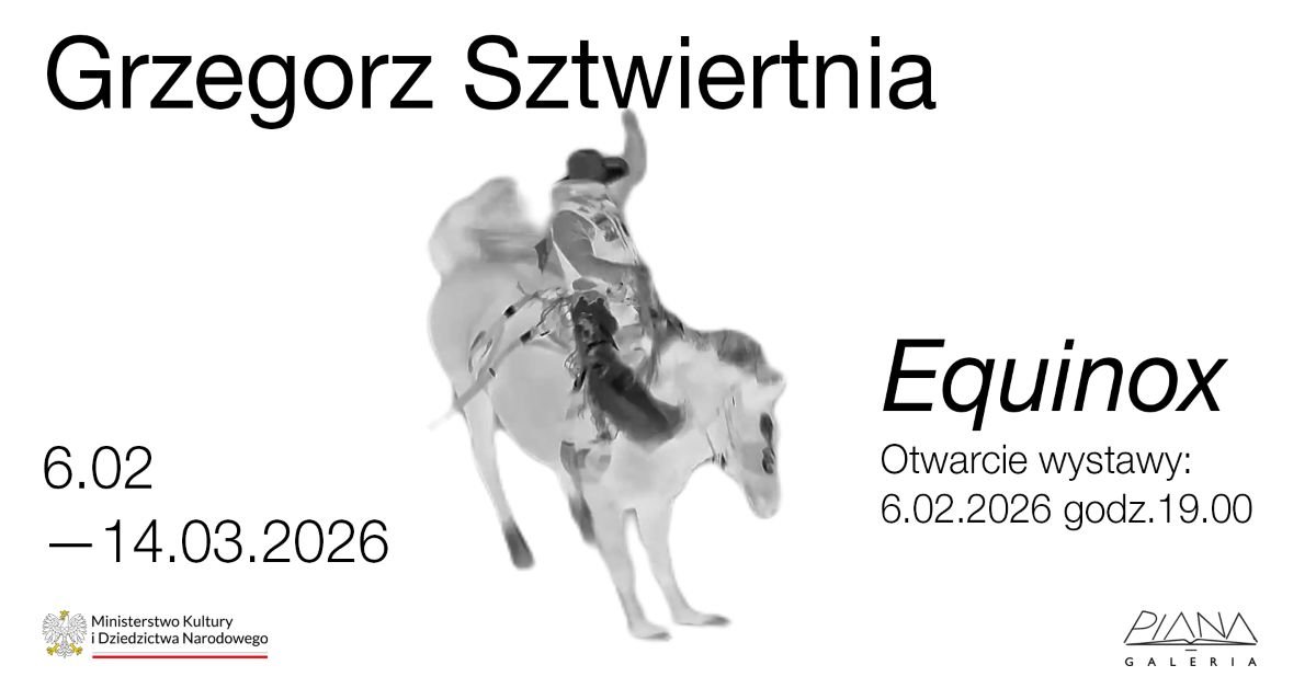 Grzegorz Sztwiertnia. Equinox